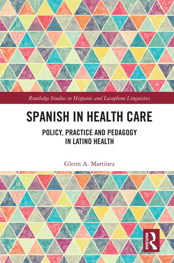 Spanish in Health Care by Glenn A. Martínez