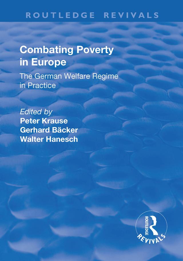 Combating Poverty in Europe by Gerhard Bäcker, Peter Krause