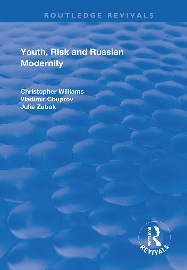 Youth, Risk and Russian Modernity by Christopher Williams, Vladimir Chuprov