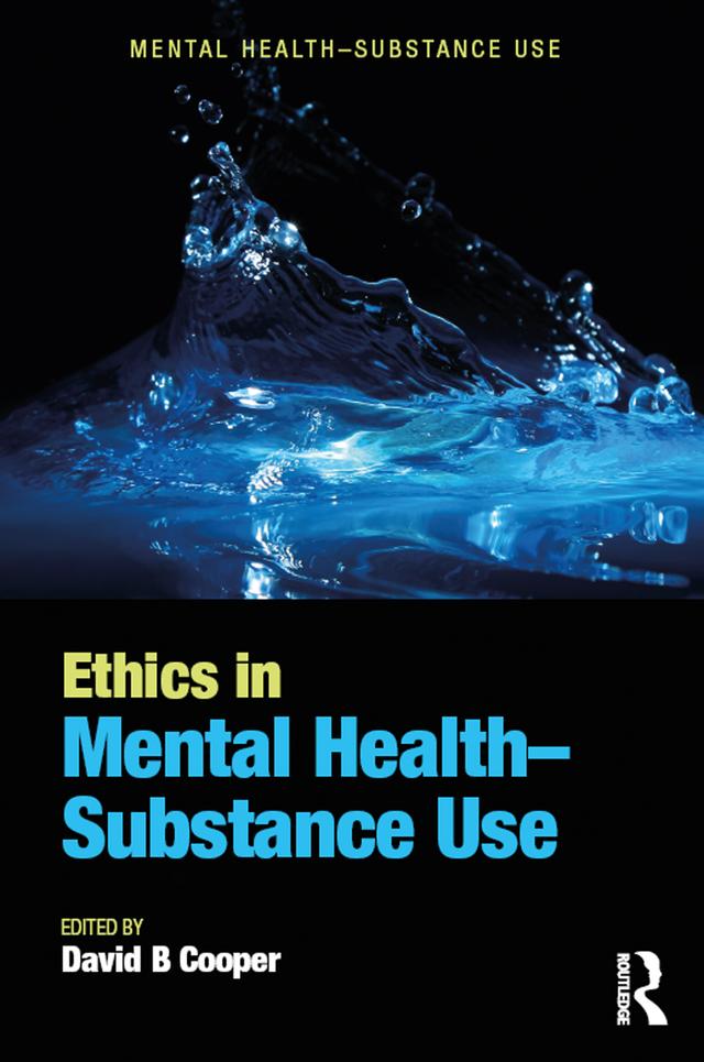 Ethics in Mental Health-Substance Use by David B. Cooper