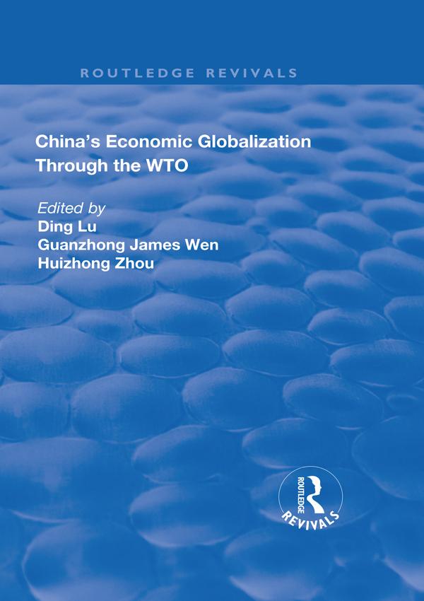 China's Economic Globalization through the WTO by Ding Lu, Guanzhong James Wen