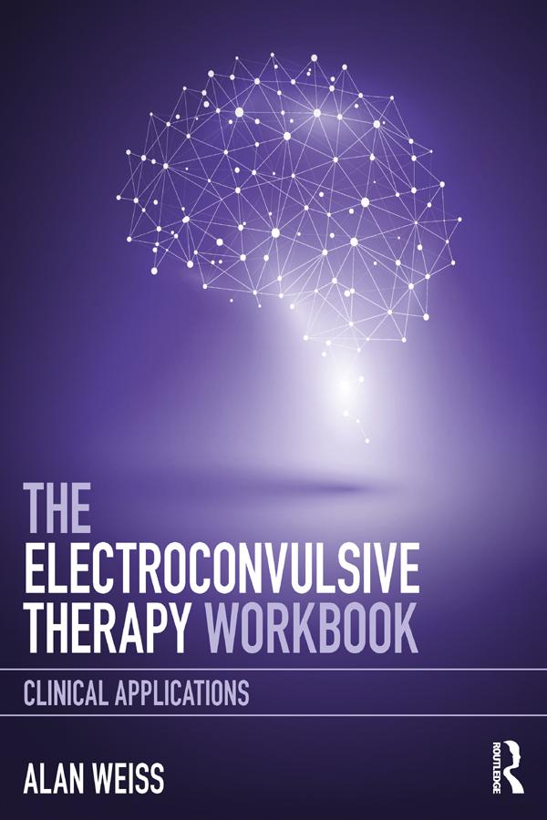 The Electroconvulsive Therapy Workbook by Alan Weiss