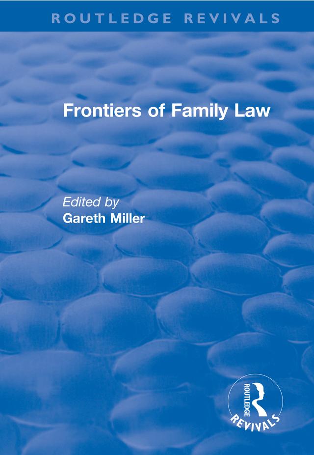 Frontiers of Family Law by Gareth Miller