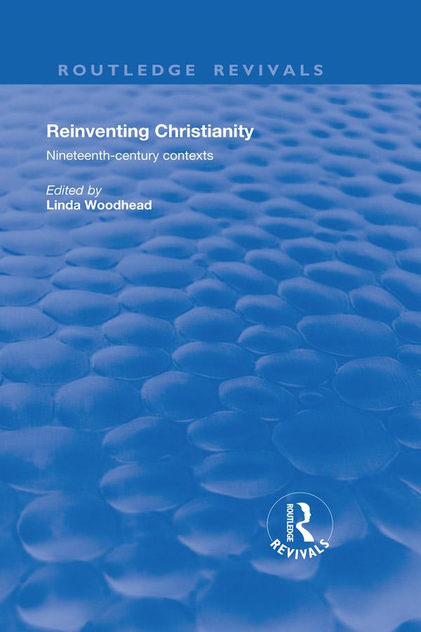 Reinventing Christianity by Linda Woodhead