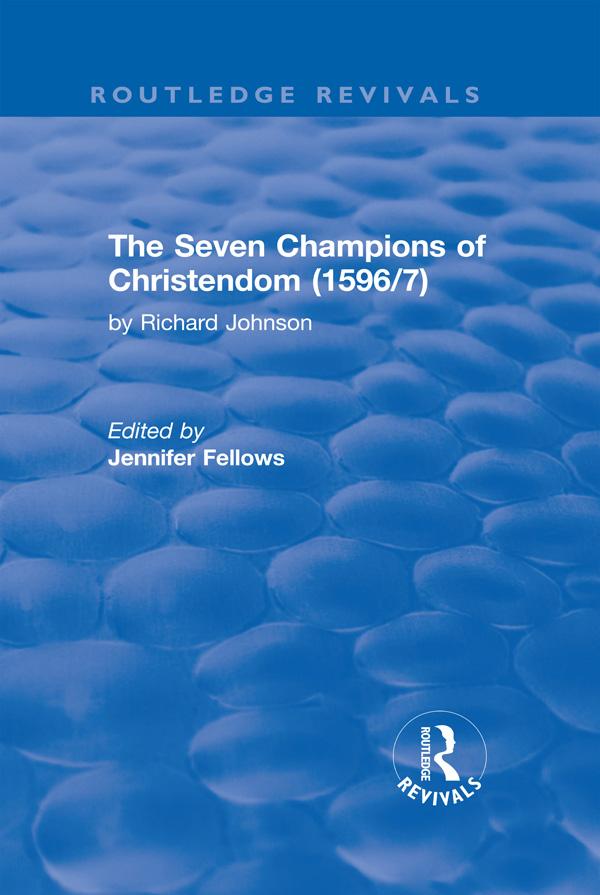 The Seven Champions of Christendom (1596/7) by Jennifer Fellows, Richard Johnson