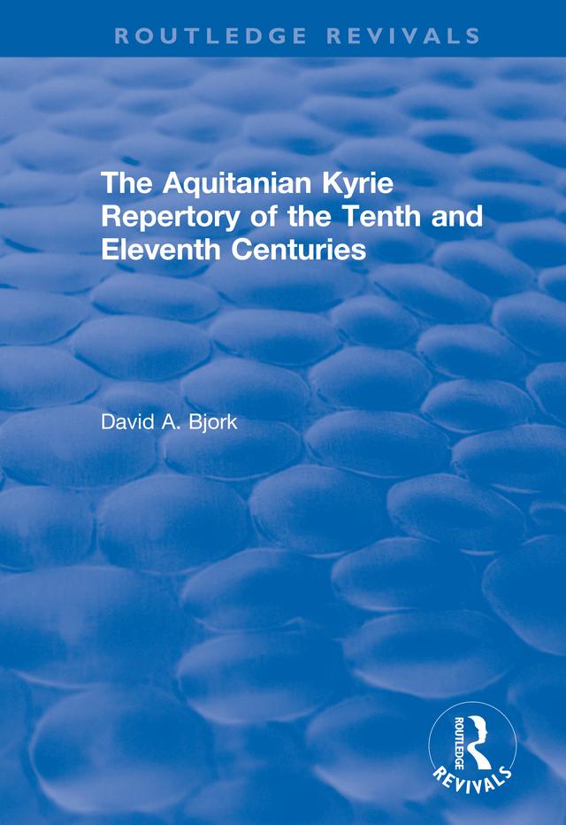 The Aquitanian Kyrie Repertory of the Tenth and Eleventh Centuries by David Bjork, Richard Crocker