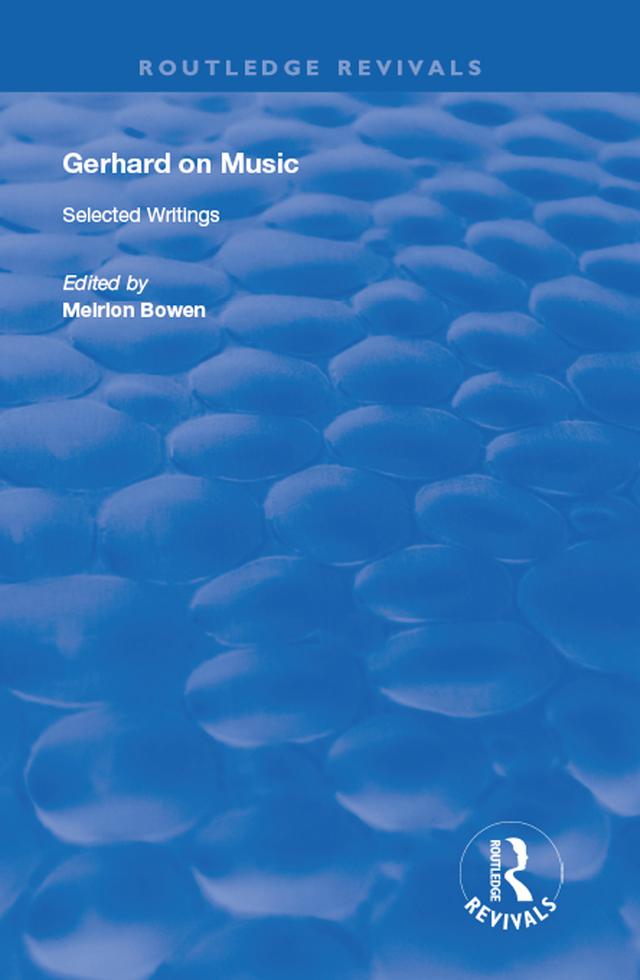 Gerhard on Music by Meirion Bowen, Roberto Gerhard