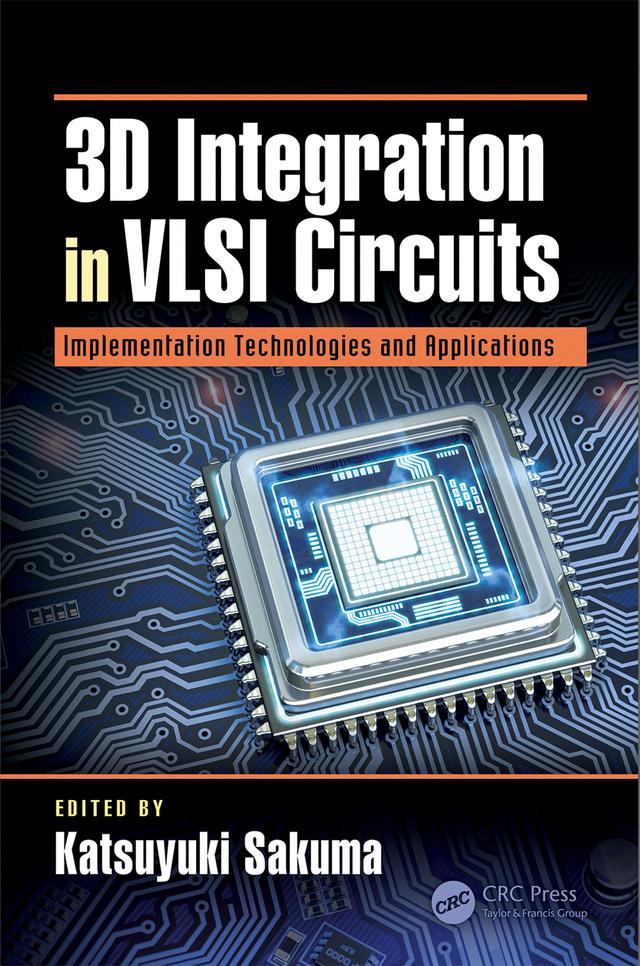 3D Integration in VLSI Circuits by Katsuyuki Sakuma