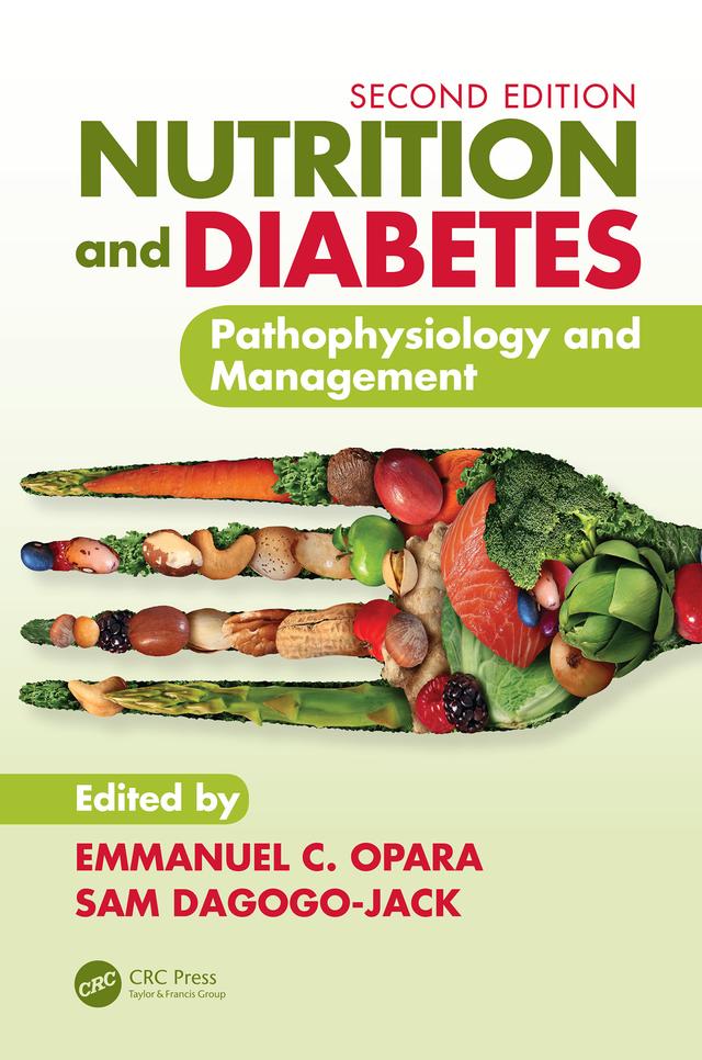 Nutrition and Diabetes by Emmanuel C. Opara, Sam Dagogo-Jack
