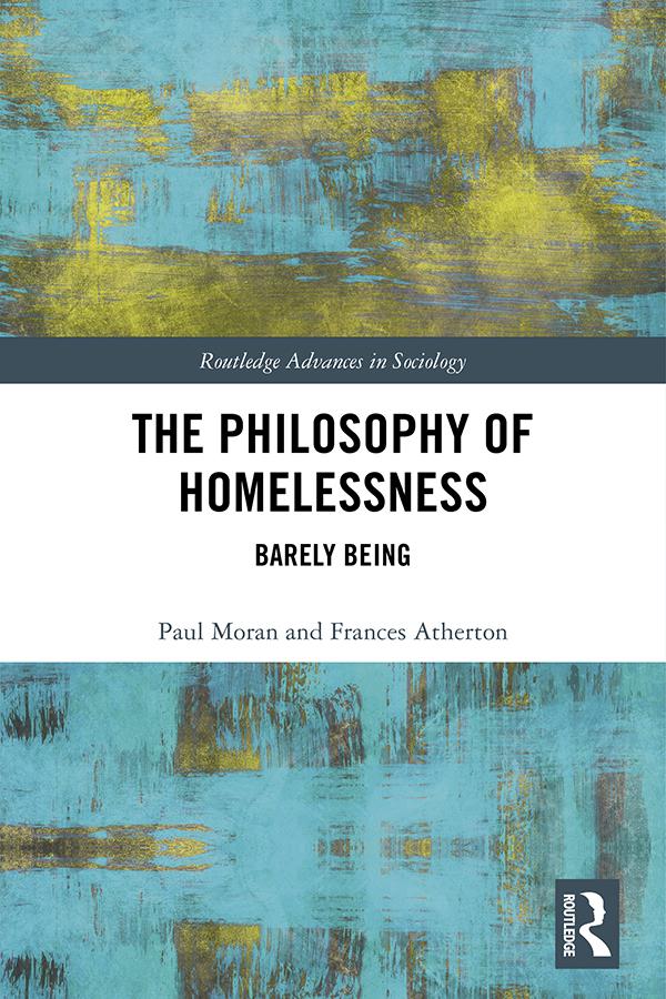 The Philosophy of Homelessness by Frances Atherton, Paul Moran