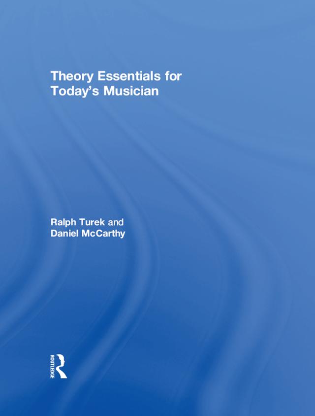 Theory Essentials for Today's Musician (Textbook) by Daniel McCarthy, Ralph Turek