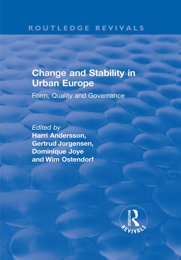 Change and Stability in Urban Europe by Gertrud Jorgensen, Harri Andersson, Wim Ostendorf
