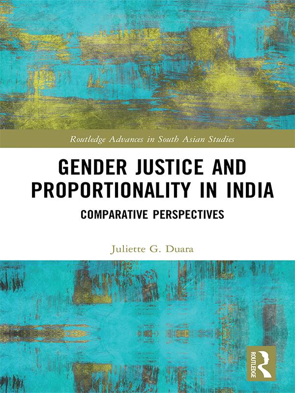 Gender Justice and Proportionality in India by Juliette Duara