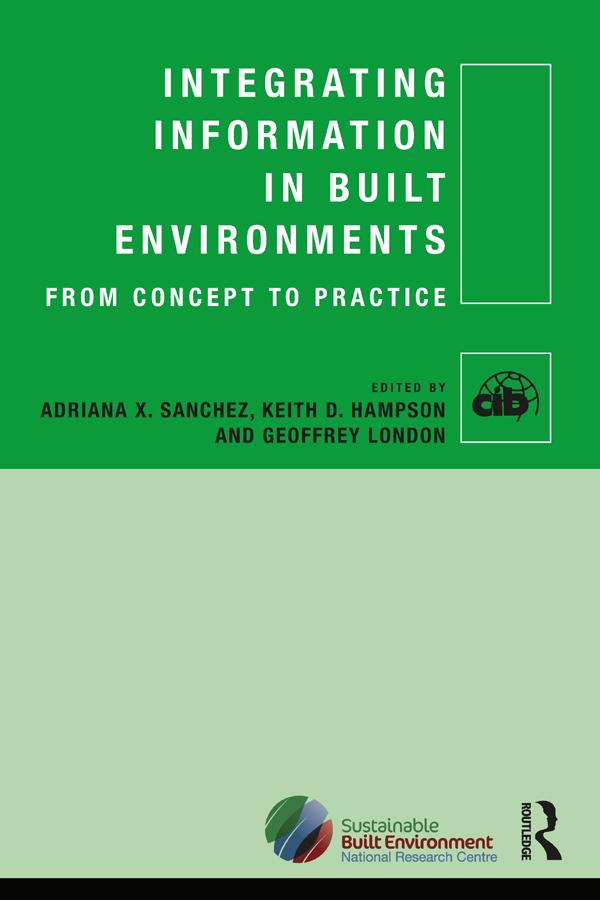 Integrating Information in Built Environments by Adriana X Sanchez, Geoffrey London, Keith Hampson
