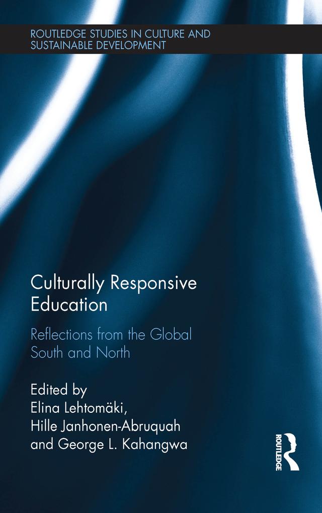 Culturally Responsive Education by Elina Lehtomäki, George Kahangwa, Hille Janhonen-Abruquah