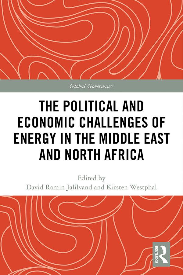 The Political and Economic Challenges of Energy in the Middle East and North Africa