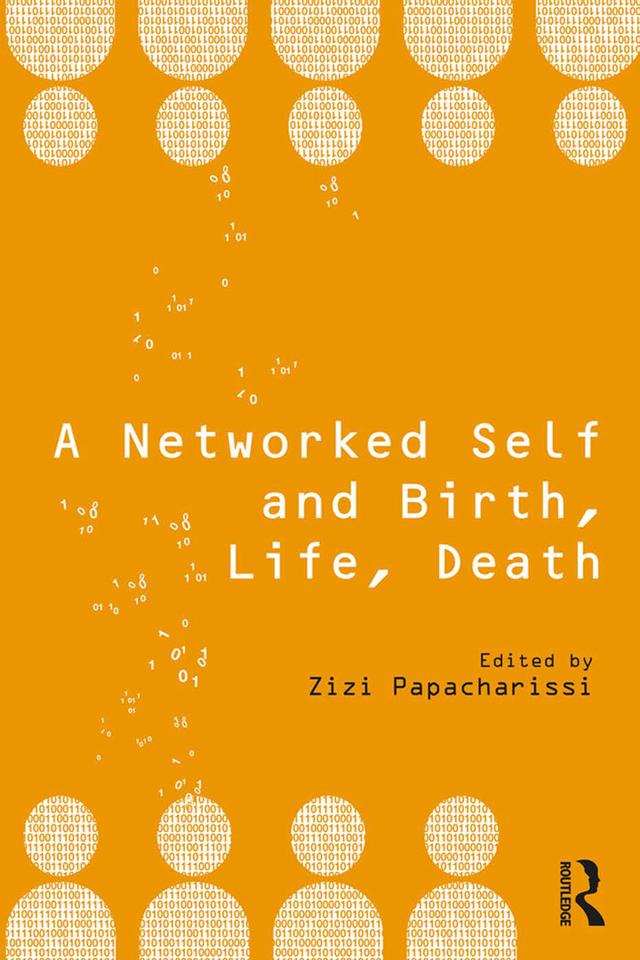 A Networked Self and Birth, Life, Death