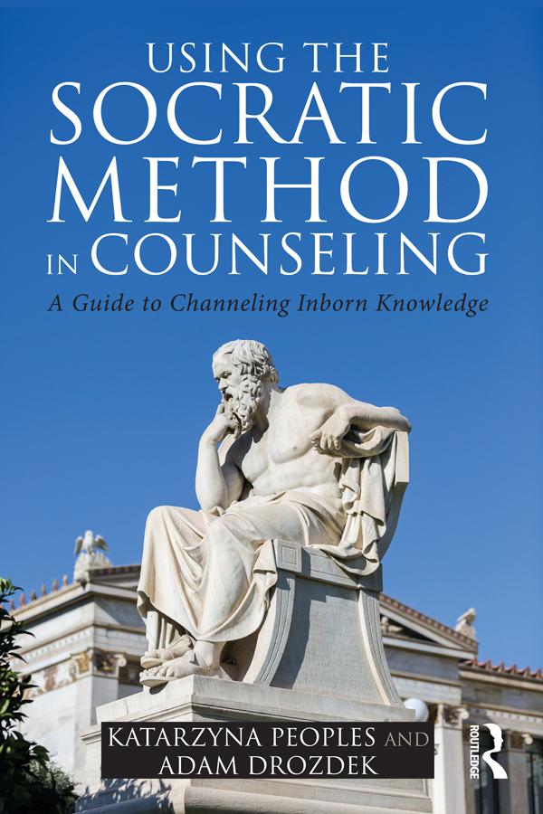 Using the Socratic Method in Counseling by Adam Drozdek, Katarzyna Peoples