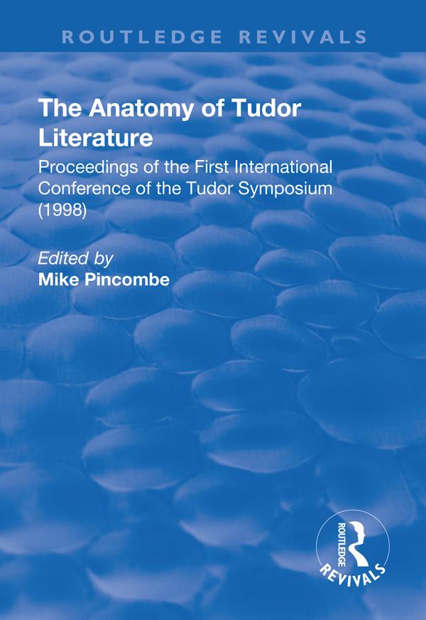 The Anatomy of Tudor Literature by Mike Pincombe