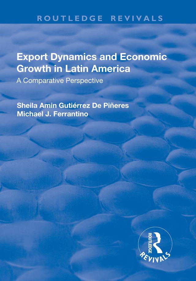 Export Dynamics and Economic Growth in Latin America by Michael Ferrantino, Sheila Gutierrez de Pineres