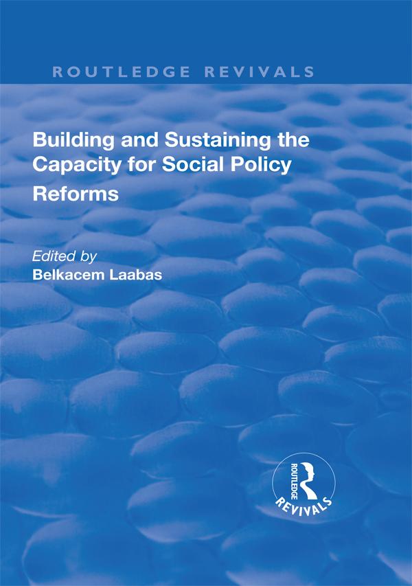 Building and Sustaining the Capacity for Social Policy Reforms by Belkacem Laabas