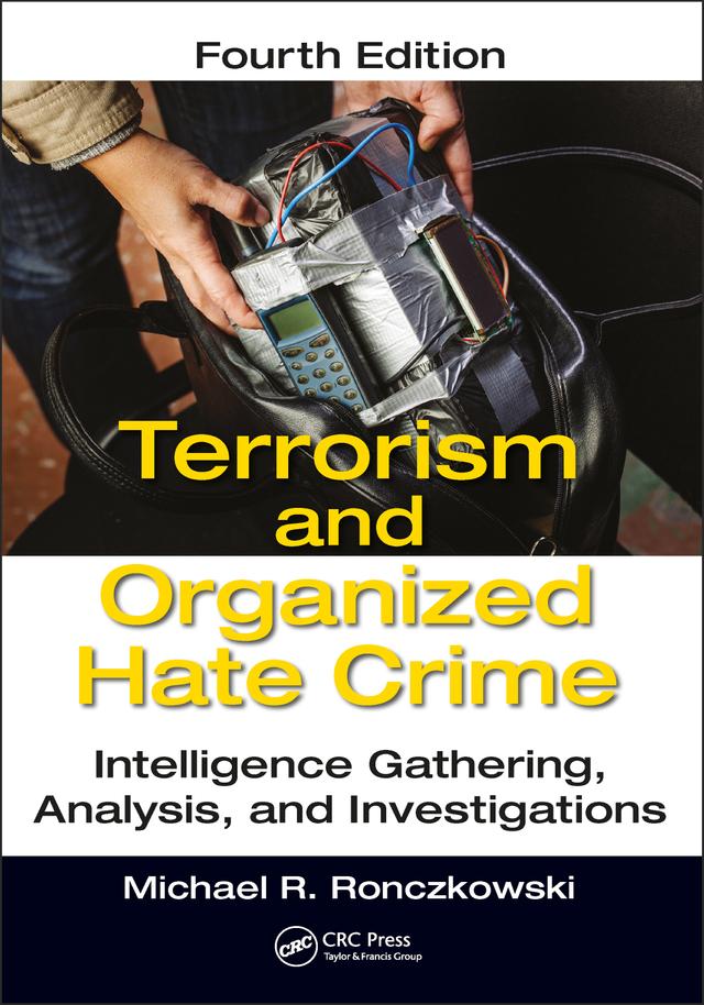 Terrorism and Organized Hate Crime by Michael R. Ronczkowski