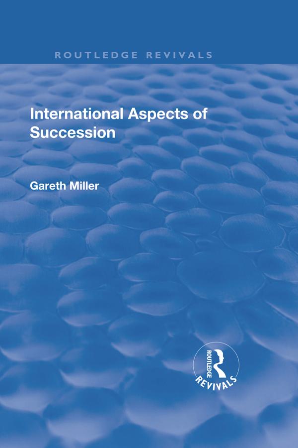 International Aspects of Succession by Gareth Miller