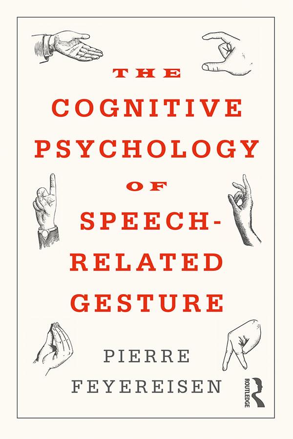 The Cognitive Psychology of Speech-Related Gesture