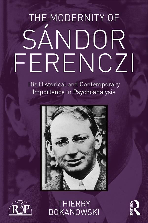 The Modernity of Sándor Ferenczi by Thierry Bokanowski