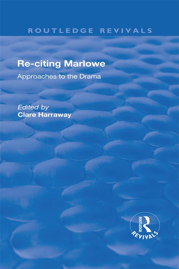 Re-citing Marlowe by Clare Harraway