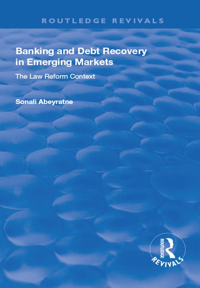 Banking and Debt Recovery in Emerging Markets by Sonali Abeyratne