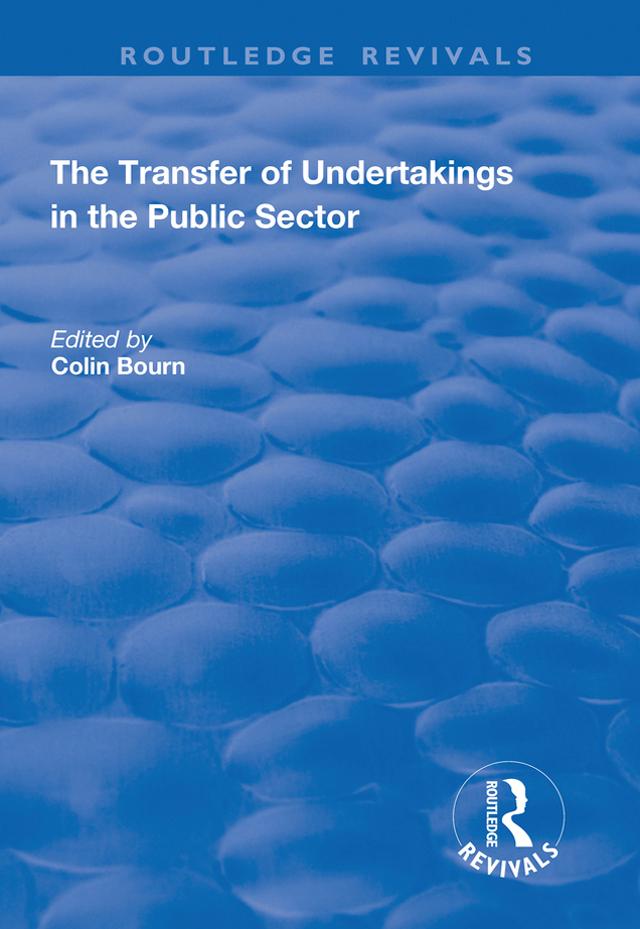 The Transfer of Undertakings in the Public Sector by Colin Bourn