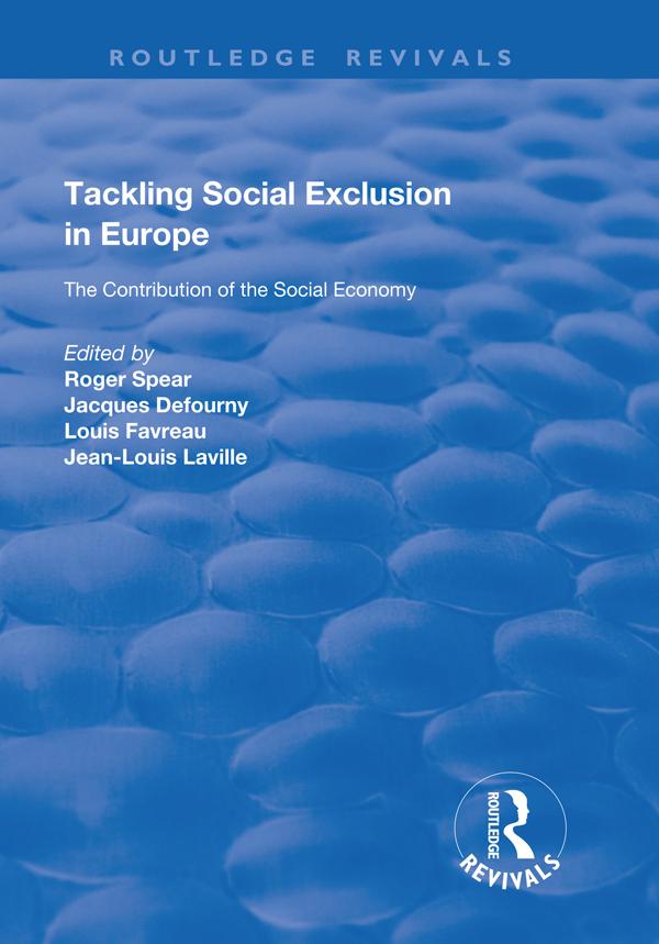 Tackling Social Exclusion in Europe by Jacques Defourny, Jean-Louis Laville, Roger Spear