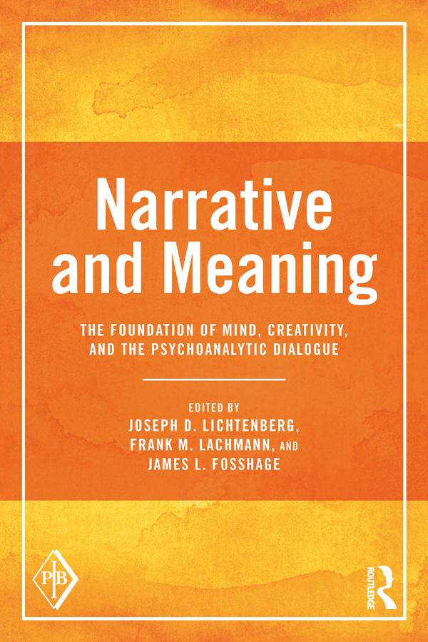 Narrative and Meaning by Frank M. Lachmann, James L. Fosshage, Joseph D. Lichtenberg