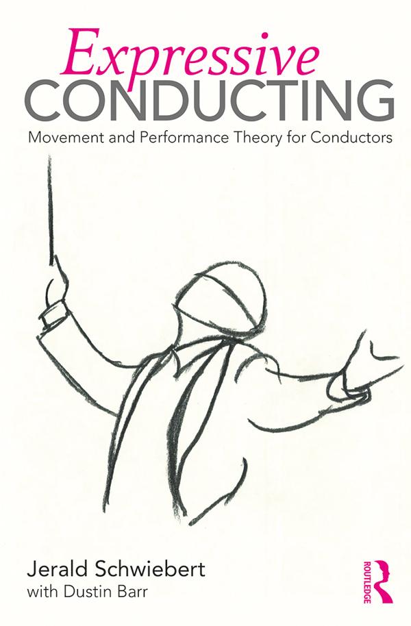 Expressive Conducting by Dustin Barr, Jerald Schwiebert