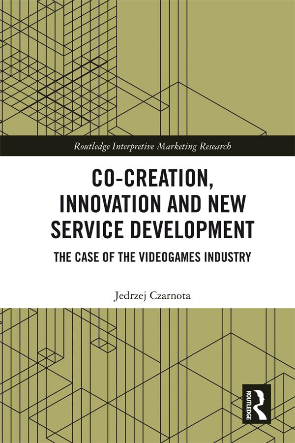 Co-Creation, Innovation and New Service Development by Jedrzej Czarnota