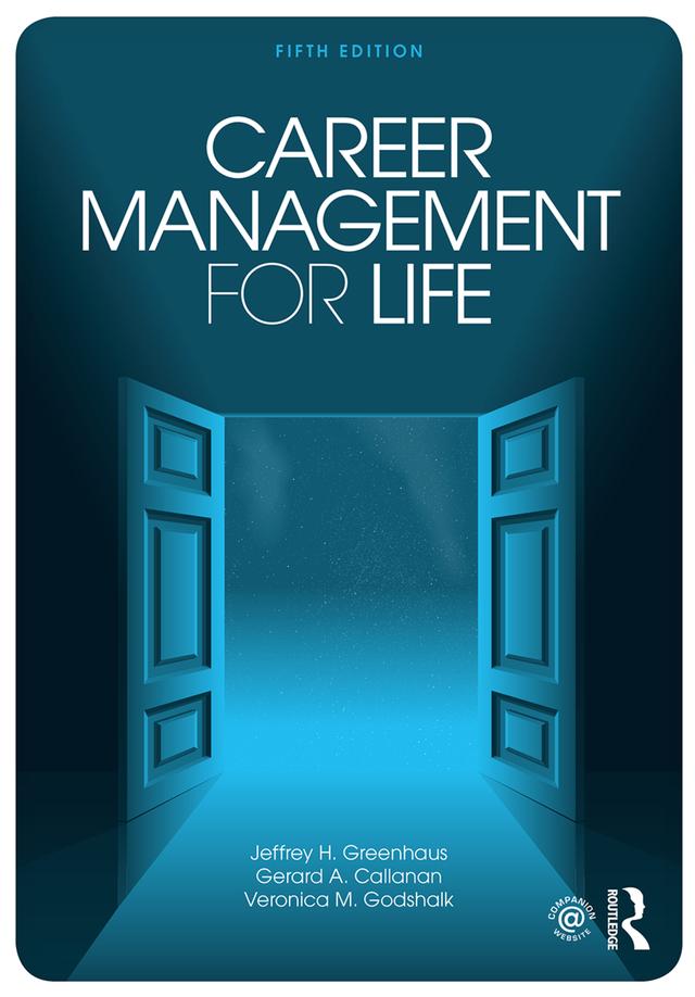Career Management for Life by Gerard A. Callanan, Jeffrey H. Greenhaus, Veronica M. Godshalk