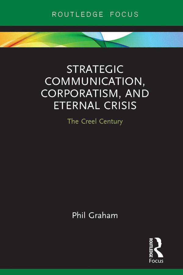 Strategic Communication, Corporatism, and Eternal Crisis by Phil Graham