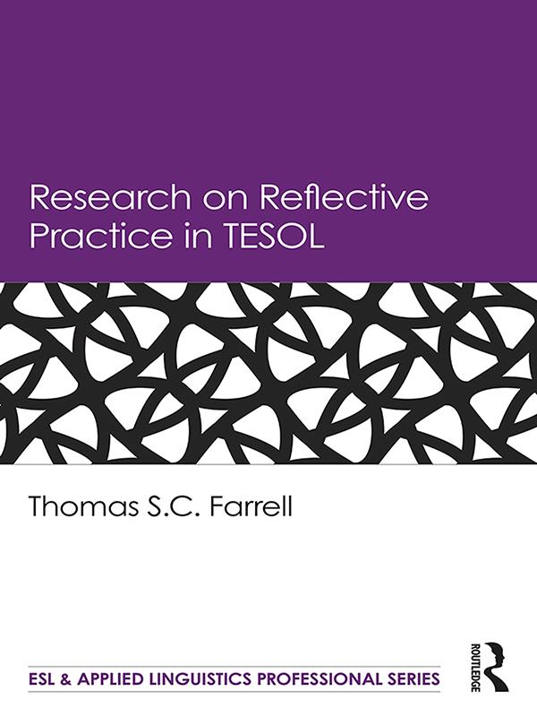 Research on Reflective Practice in TESOL by Thomas S.C. Farrell