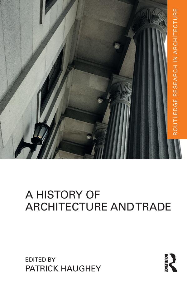 A History of Architecture and Trade by Patrick Haughey