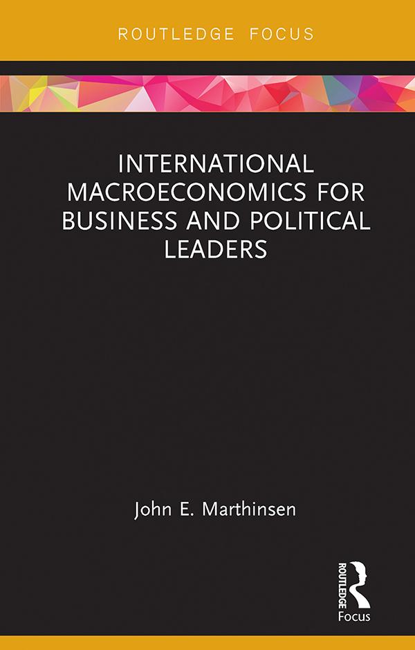 International Macroeconomics for Business and Political Leaders by John Marthinsen