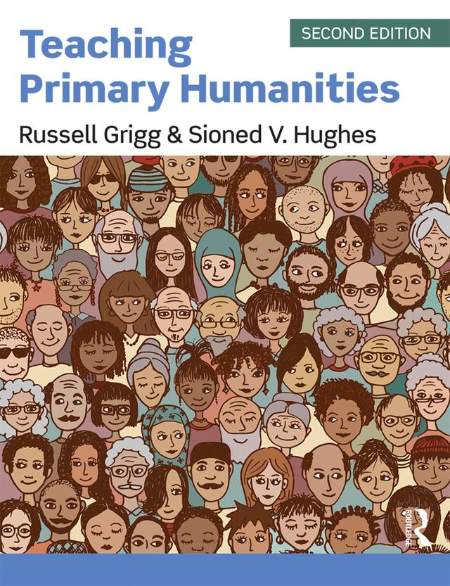 Teaching Primary Humanities by Russell Grigg, Sioned V Hughes
