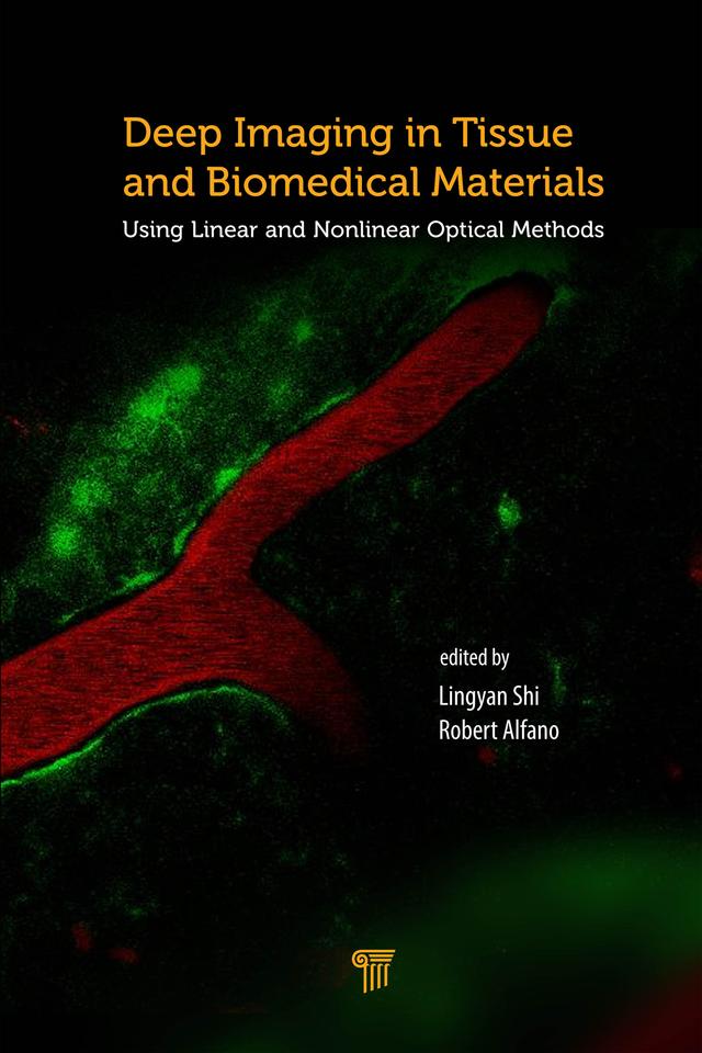 Deep Imaging in Tissue and Biomedical Materials by Lingyan Shi, Robert R. Alfano