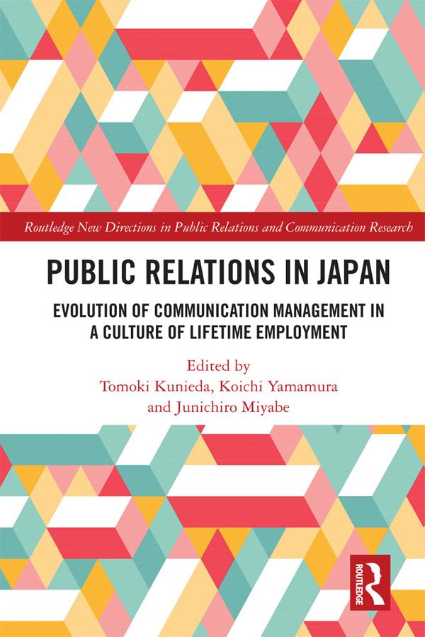 Public Relations in Japan by Junichiro Miyabe, Koichi Yamamura, Tomoki Kunieda