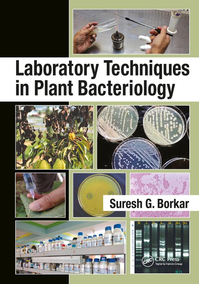 Laboratory Techniques in Plant Bacteriology by Suresh G. Borkar