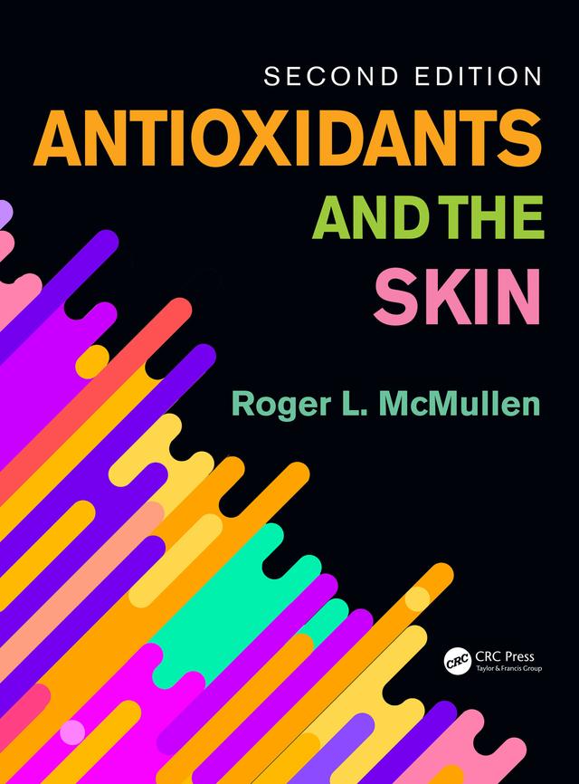 Antioxidants and the Skin by Roger L. McMullen