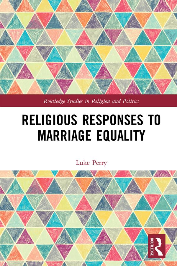 Religious Responses to Marriage Equality by Luke Perry