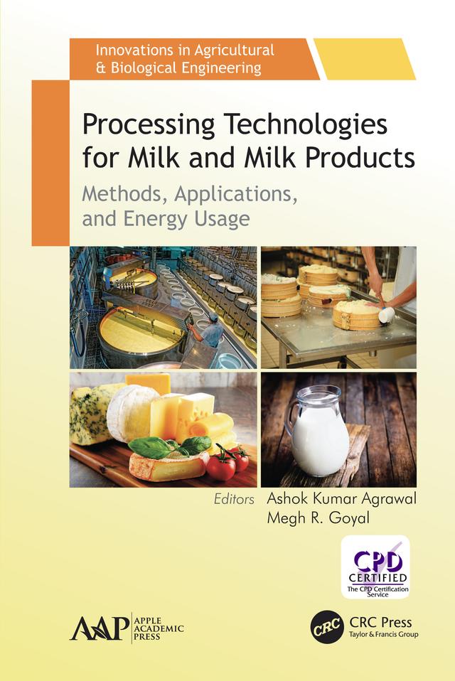 Processing Technologies for Milk and Milk Products by Ashok Kumar Agrawal, Megh R. Goyal