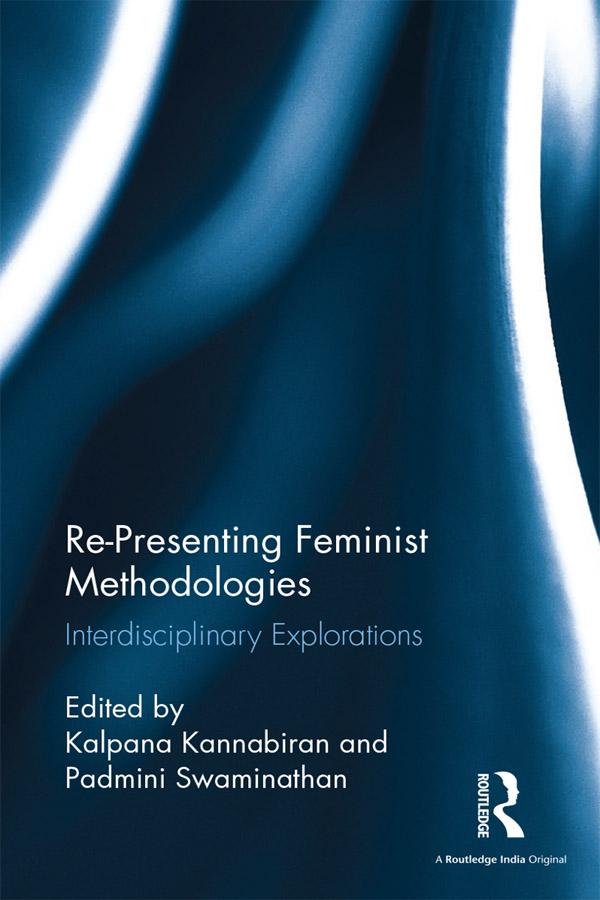 Re-Presenting Feminist Methodologies by Kalpana Kannabiran, Padmini Swaminathan