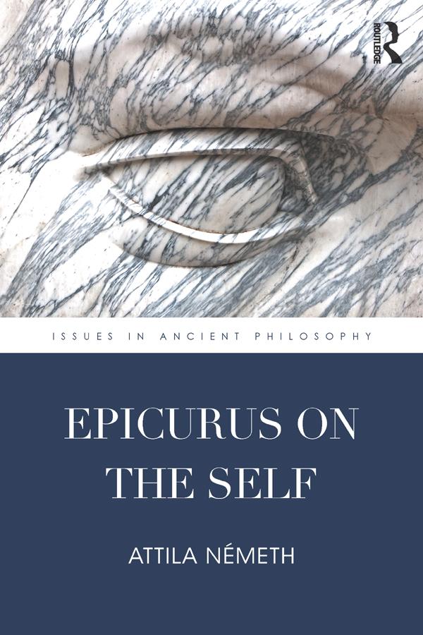 Epicurus on the Self by Attila Németh